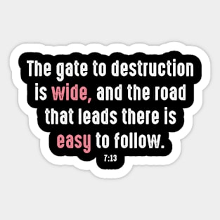 The gate to destruction is wide Sticker